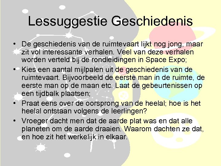 Lessuggestie Geschiedenis • De geschiedenis van de ruimtevaart lijkt nog jong, maar zit vol