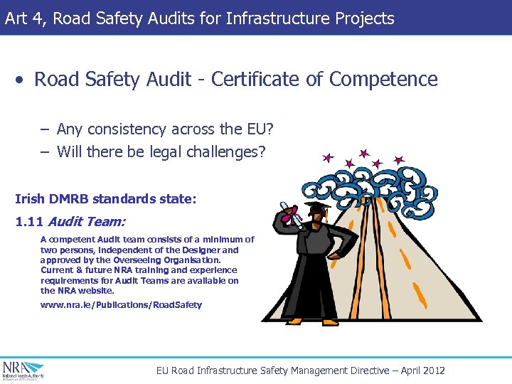 Art 4, Road of Competence Certificate Safety Audits for Infrastructure Projects • Road Safety