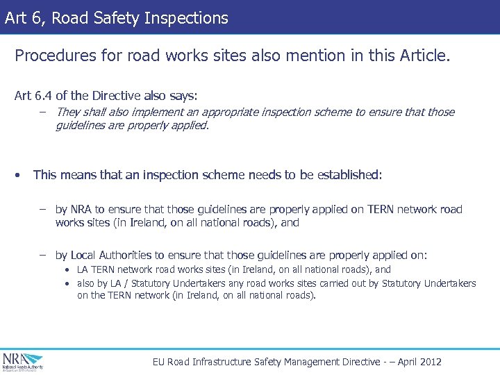 Art 6, Road Safety Inspections Procedures for road works sites also mention in this