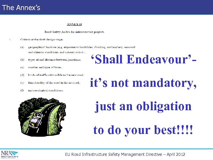 The Annex’s Annex II ‘Shall Endeavour’it’s not mandatory, just an obligation to do your