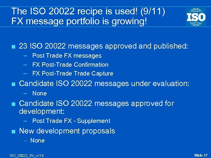 The ISO 20022 recipe is used! (9/11) FX message portfolio is growing! < 23