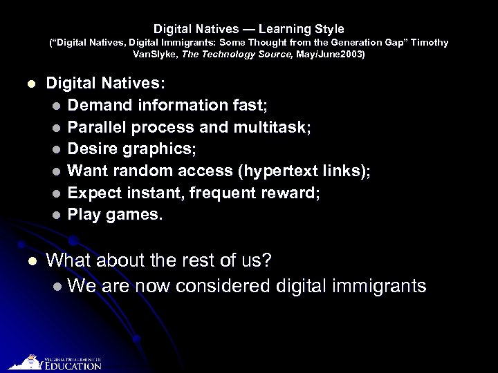 Digital Natives — Learning Style (“Digital Natives, Digital Immigrants: Some Thought from the Generation