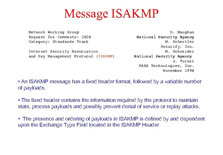 Message ISAKMP Network Working Group Request for Comments: 2408 Category: Standards Track Internet Security