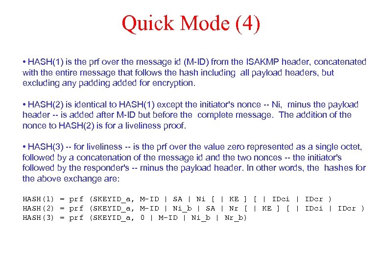 Quick Mode (4) • HASH(1) is the prf over the message id (M-ID) from