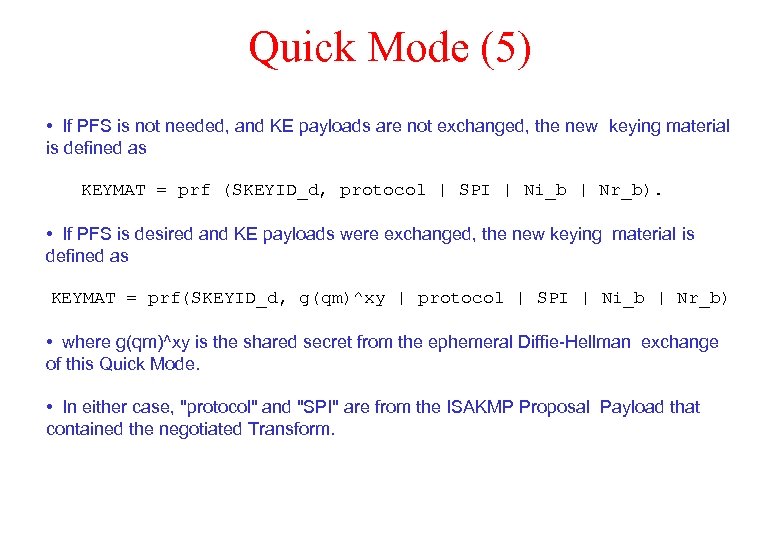 Quick Mode (5) • If PFS is not needed, and KE payloads are not