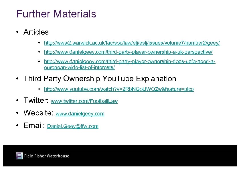 Further Materials • Articles • http: //www 2. warwick. ac. uk/fac/soc/law/elj/eslj/issues/volume 7/number 2/geey/ •
