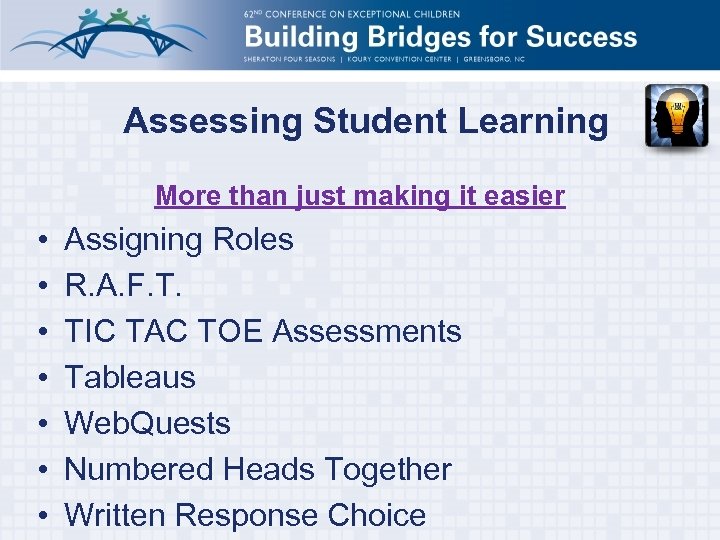 Assessing Student Learning More than just making it easier • • Assigning Roles R.