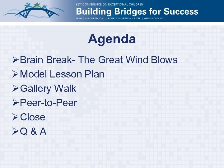Agenda Ø Brain Break- The Great Wind Blows Ø Model Lesson Plan Ø Gallery