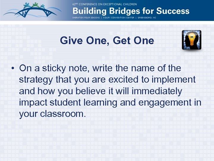 Give One, Get One • On a sticky note, write the name of the