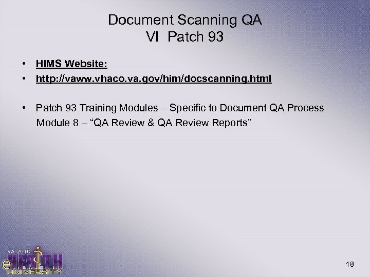 Document Scanning QA VI Patch 93 • HIMS Website: • http: //vaww. vhaco. va.