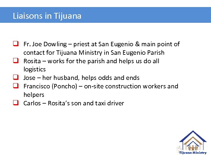 Liaisons in Tijuana q Fr. Joe Dowling – priest at San Eugenio & main