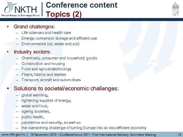 Conference content Topics (2) • Grand challenges: – Life sciences and health care –