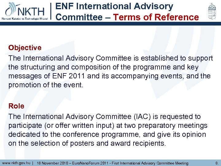 ENF International Advisory Committee – Terms of Reference Objective The International Advisory Committee is