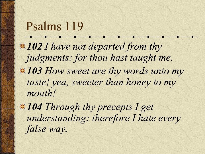 Psalms 119 102 I have not departed from thy judgments: for thou hast taught