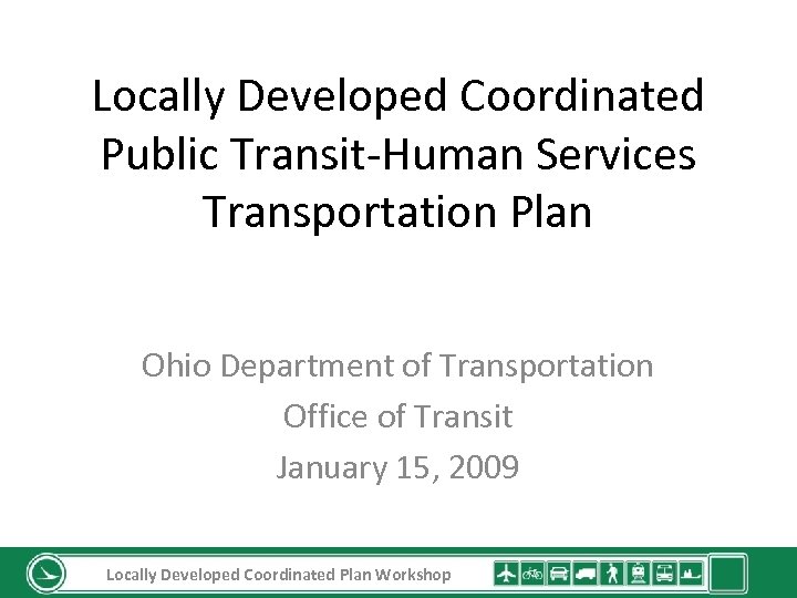 Locally Developed Coordinated Public Transit-Human Services Transportation Plan Ohio Department of Transportation Office of