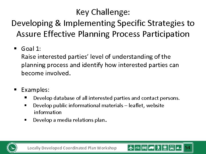 Key Challenge: Developing & Implementing Specific Strategies to Assure Effective Planning Process Participation §