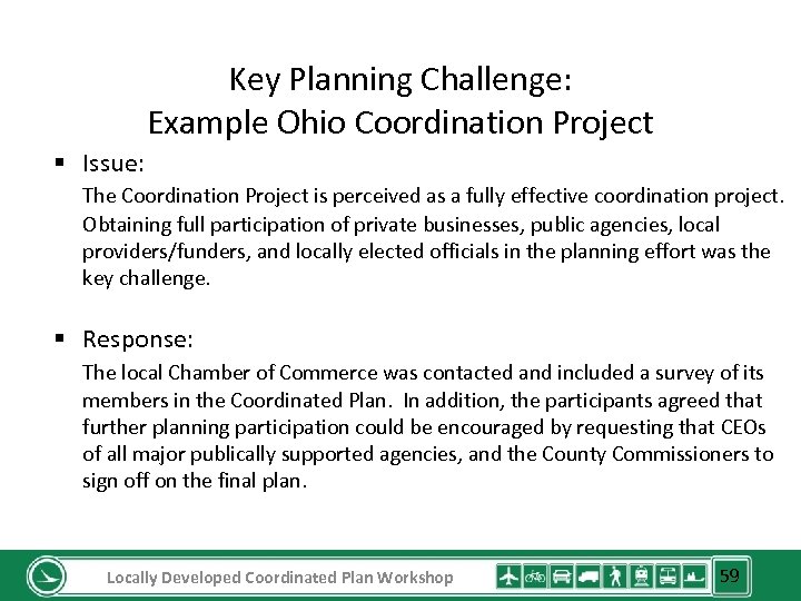 Key Planning Challenge: Example Ohio Coordination Project § Issue: The Coordination Project is perceived
