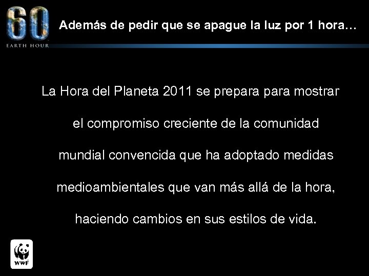 Además de pedir que se apague la luz por 1 hora… La Hora del