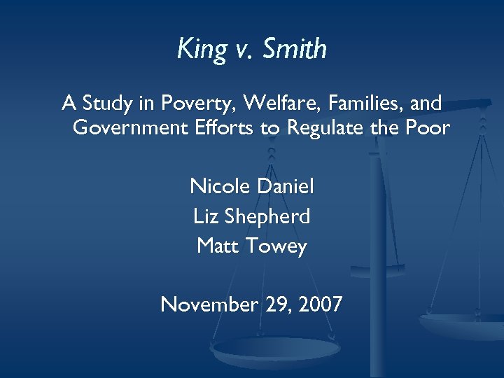 King v. Smith A Study in Poverty, Welfare, Families, and Government Efforts to Regulate