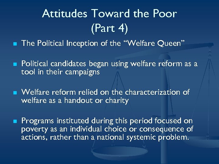 Attitudes Toward the Poor (Part 4) n The Political Inception of the “Welfare Queen”