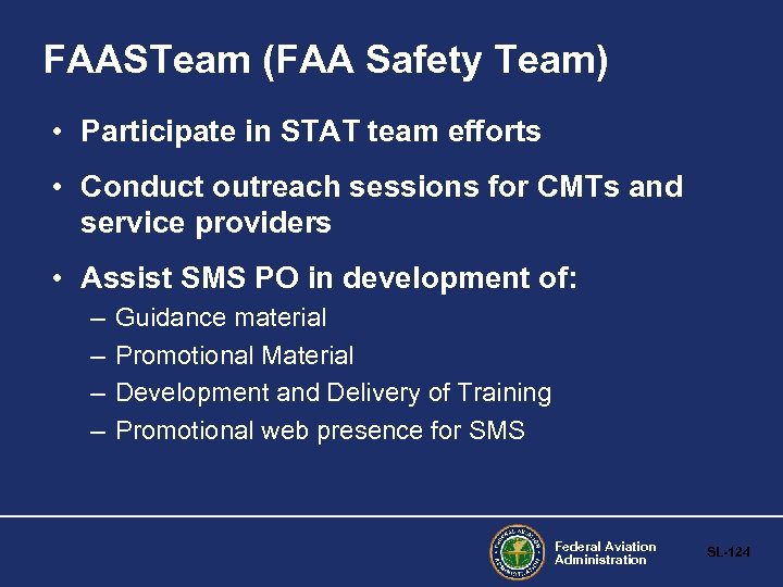 FAASTeam (FAA Safety Team) • Participate in STAT team efforts • Conduct outreach sessions