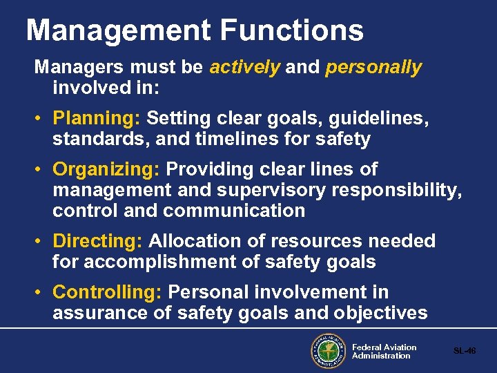 Management Functions Managers must be actively and personally involved in: • Planning: Setting clear