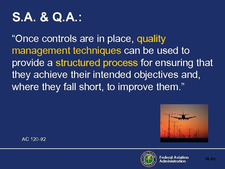 S. A. & Q. A. : “Once controls are in place, quality management techniques