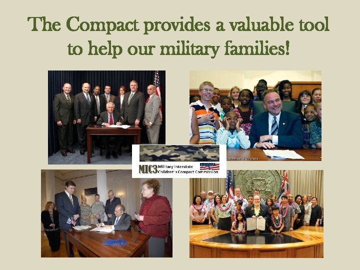 The Compact provides a valuable tool to help our military families! 