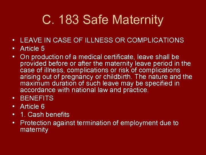C. 183 Safe Maternity • LEAVE IN CASE OF ILLNESS OR COMPLICATIONS • Article
