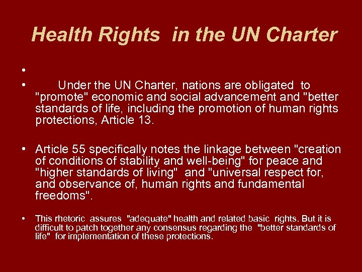 Health Rights in the UN Charter • • Under the UN Charter, nations are