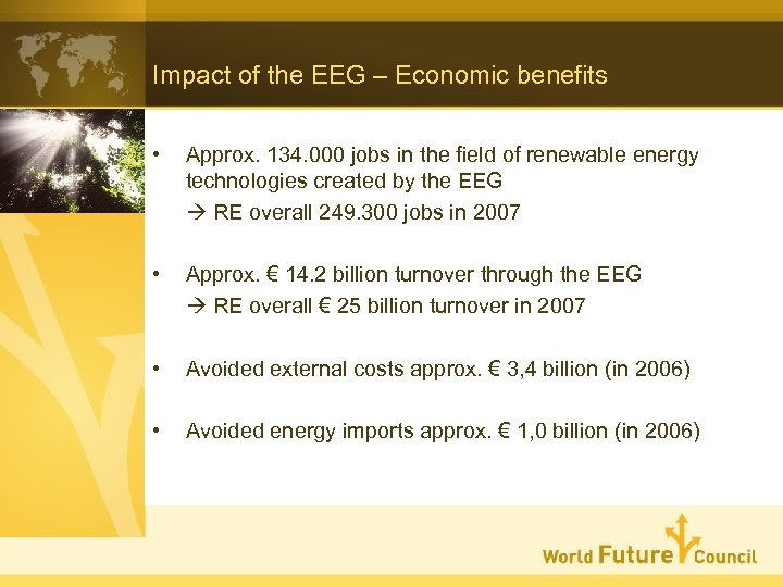 Impact of the EEG – Economic benefits • Approx. 134. 000 jobs in the