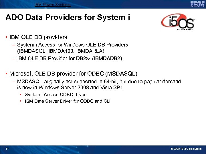 IBM Power Systems ADO Data Providers for System i • IBM OLE DB providers