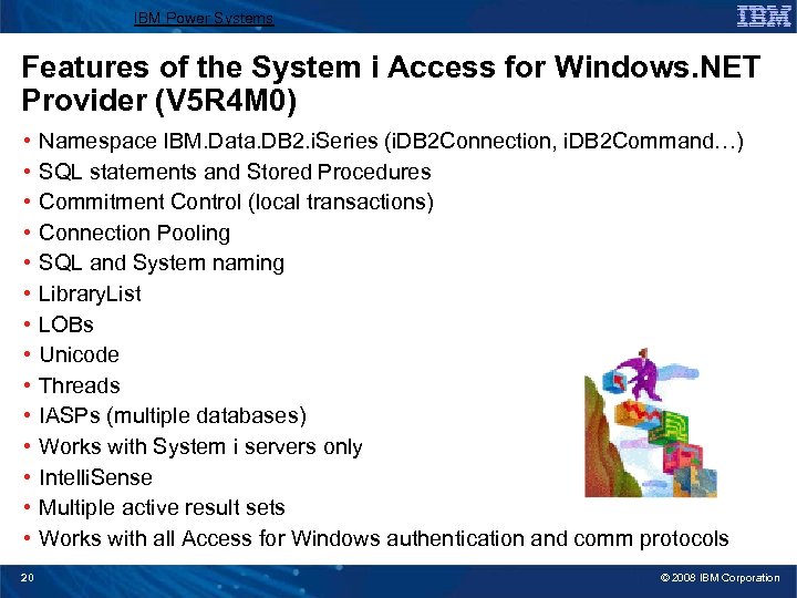 IBM Power Systems Features of the System i Access for Windows. NET Provider (V