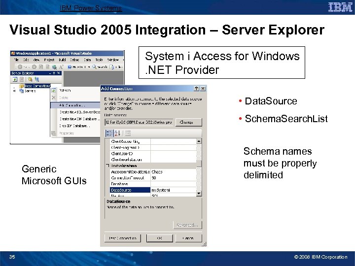 IBM Power Systems Visual Studio 2005 Integration – Server Explorer System i Access for
