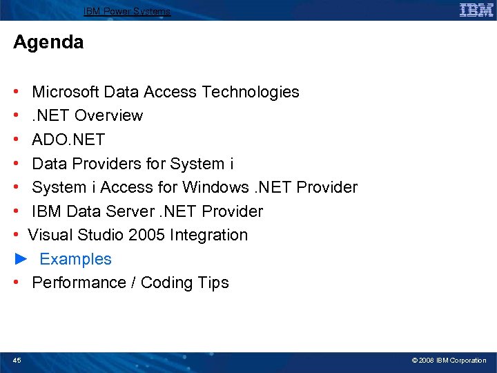 IBM Power Systems Agenda • Microsoft Data Access Technologies • . NET Overview •