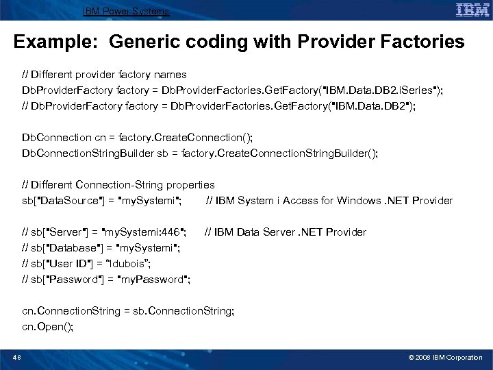 IBM Power Systems Example: Generic coding with Provider Factories // Different provider factory names