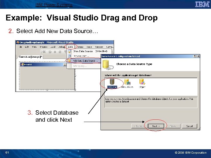 IBM Power Systems Example: Visual Studio Drag and Drop 2. Select Add New Data