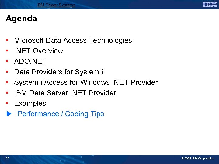 IBM Power Systems Agenda • Microsoft Data Access Technologies • . NET Overview •