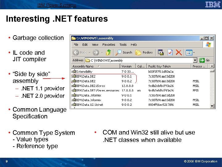 IBM Power Systems Interesting. NET features • Garbage collection • IL code and JIT