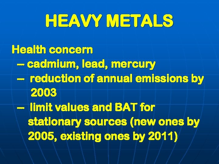 HEAVY METALS Health concern -- cadmium, lead, mercury -- reduction of annual emissions by