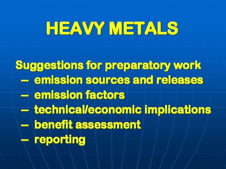 HEAVY METALS Suggestions for preparatory work -- emission sources and releases -- emission factors
