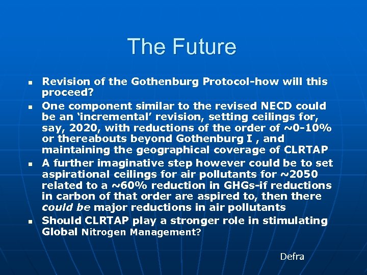The Future n n Revision of the Gothenburg Protocol-how will this proceed? One component
