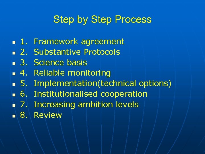 Step by Step Process n n n n 1. 2. 3. 4. 5. 6.