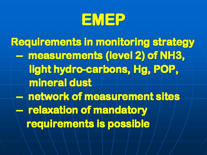 EMEP Requirements in monitoring strategy -- measurements (level 2) of NH 3, light hydro-carbons,