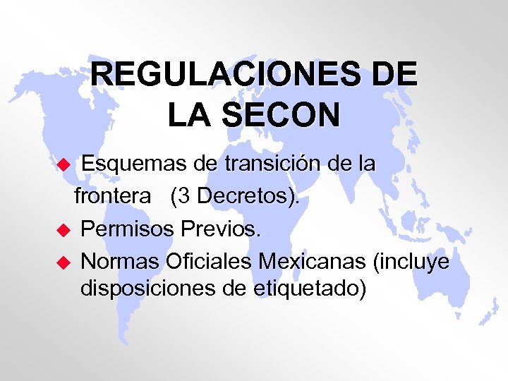 REGULACIONES DE LA SECON Esquemas de transición de la frontera (3 Decretos). u Permisos