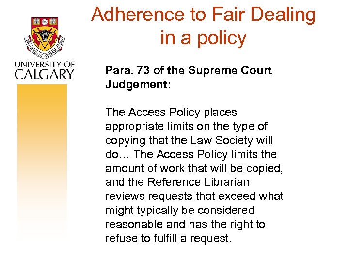 Adherence to Fair Dealing in a policy Para. 73 of the Supreme Court Judgement: