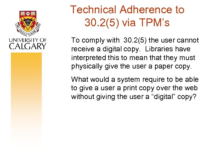 Technical Adherence to 30. 2(5) via TPM’s To comply with 30. 2(5) the user