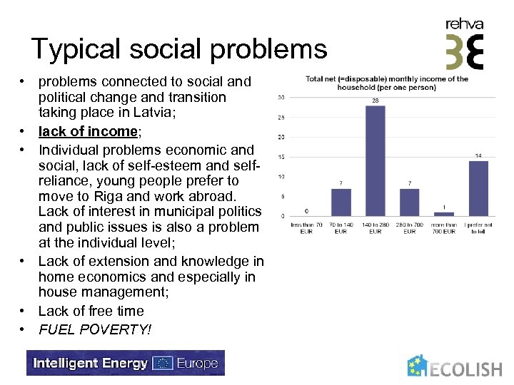 Typical social problems • problems connected to social and political change and transition taking