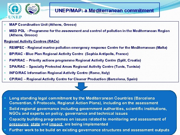 UNEP/MAP: a Mediterranean commitment MAP Coordination Unit (Athens, Greece) MED POL - Programme for