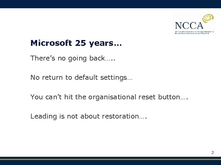 Microsoft 25 years… There’s no going back…. . No return to default settings… You
